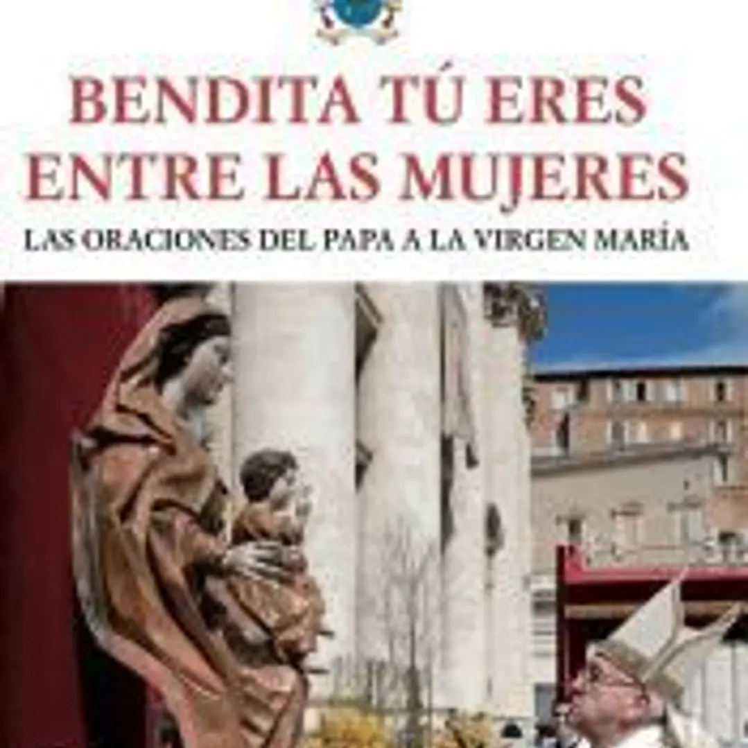 BENDITA TÚ ERES ENTRE LAS MUJERES 1