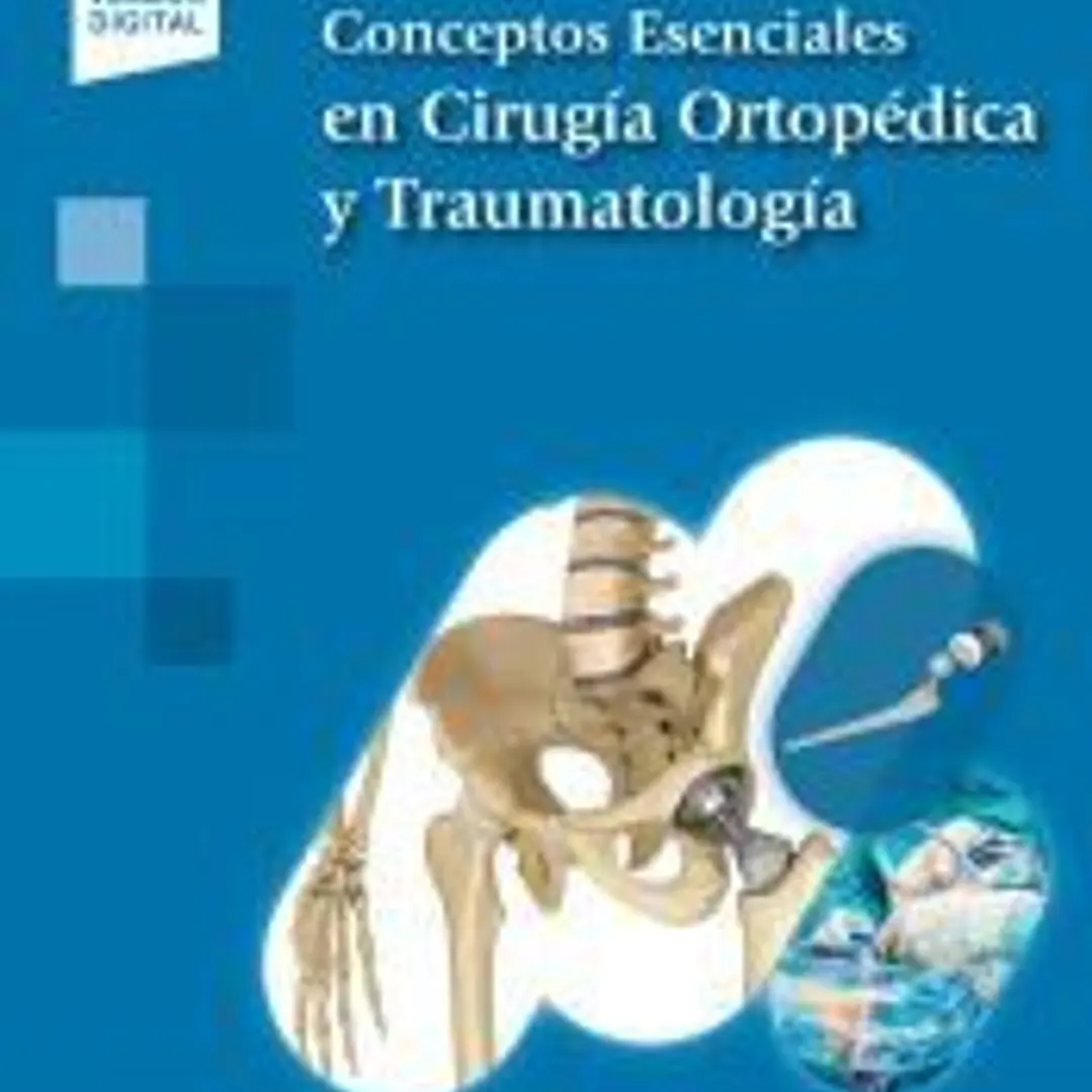 Conceptos Esenciales en Cirugía Ortopédica y Traumatología (+e-book) 1