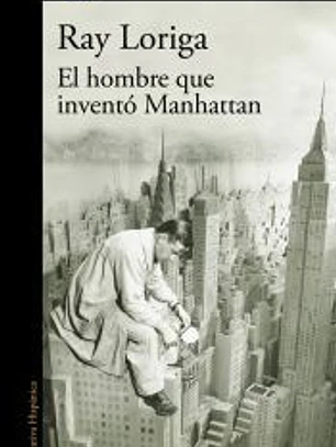 El hombre que inventó Manhattan