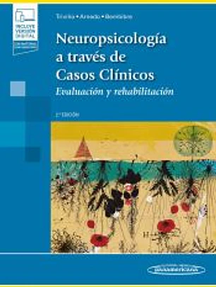 Neuropsicología a través de Casos Clínicos (incluye versión digital): Evaluación y rehabilitación