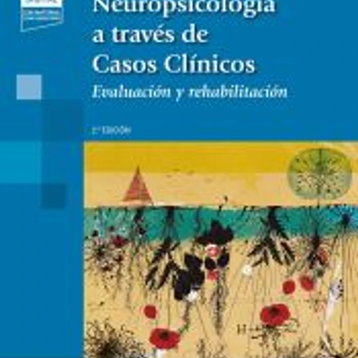 Neuropsicología a través de Casos Clínicos (incluye versión digital): Evaluación y rehabilitación 1