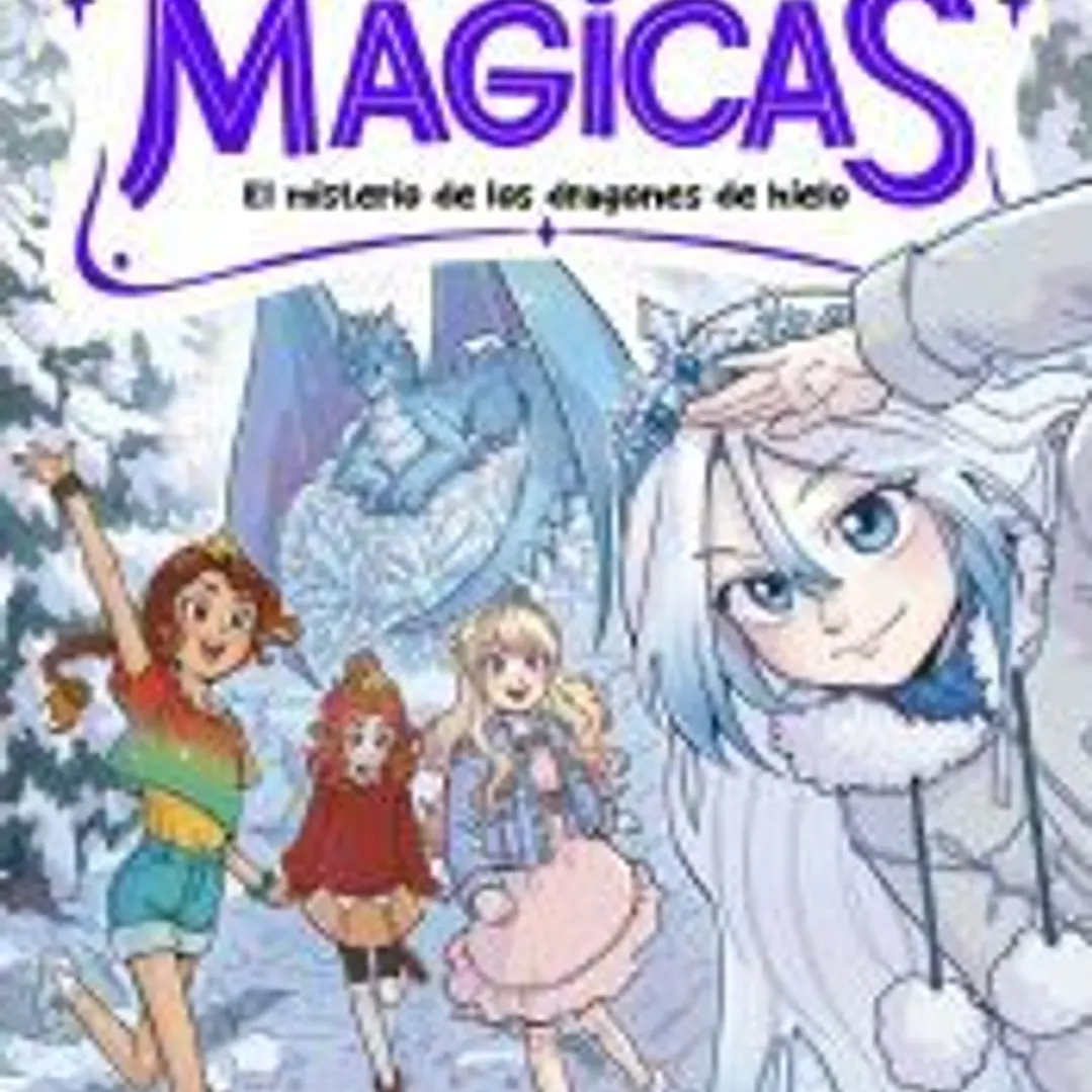MÁGICAS 1 - El misterio de los dragones de hielo 1