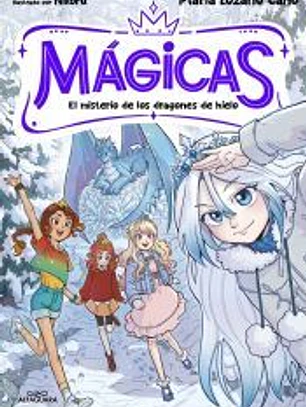 MÁGICAS 1 - El misterio de los dragones de hielo
