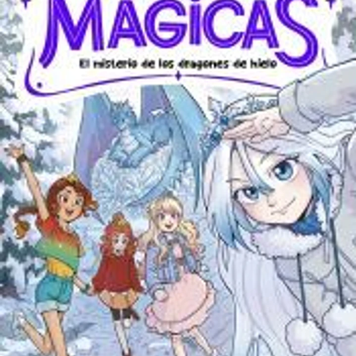 MÁGICAS 1 - El misterio de los dragones de hielo 1