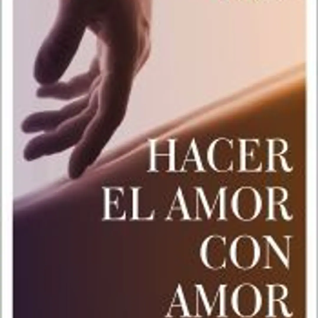 Hacer el amor con amor 1