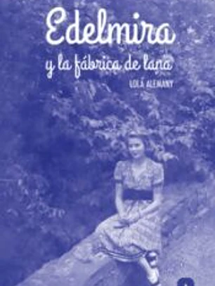Edelmira y la fábrica de lana