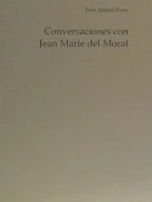 CONVERSACIONES CON JEAN MARIE DEL MORAL