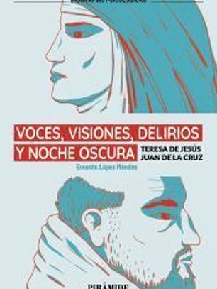 Voces, visiones y delirios y la noche oscura