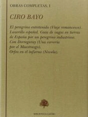 El peregrino entretenido ; Lazarillo español ; Con Dorregaray ; Orfeo en el infierno