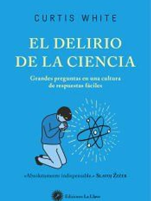 El delirio de la ciencia