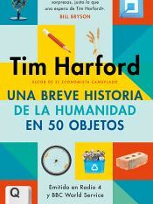 Breve historia de la humanidad en 50 objetos, una