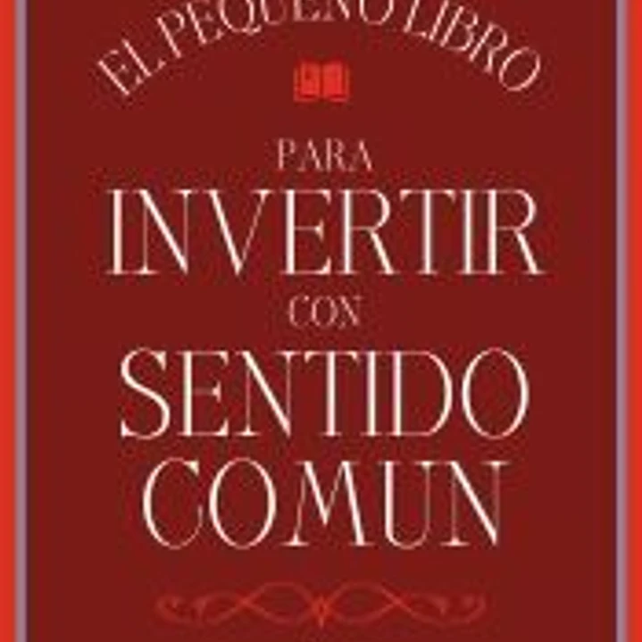El pequeño libro para invertir con sentido común 1