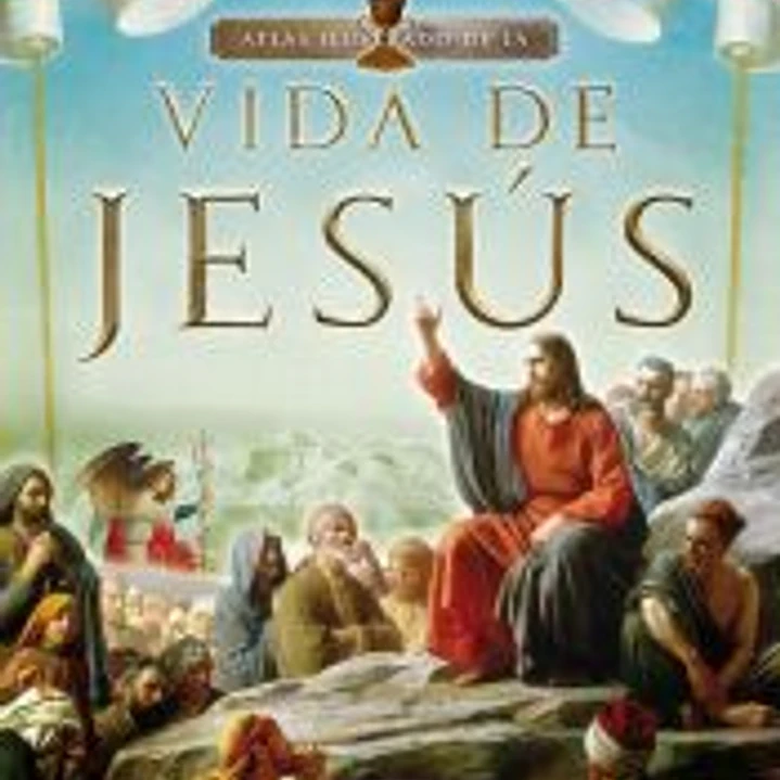 Atlas Ilustrado. La vida de Jesús 1