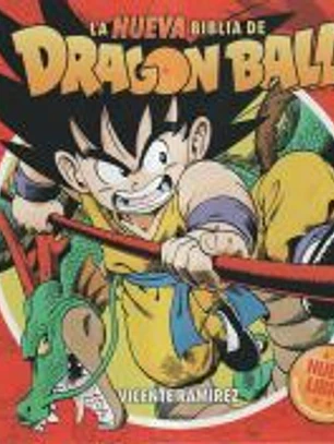 LA NUEVA BIBLIA DE DRAGON BALL