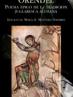 Orendel. Poema épico de la tradición juglaresca alemana