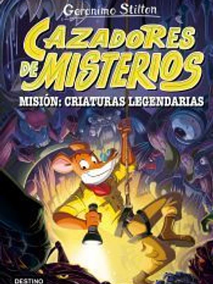 Cazadores de misterios 2. Misión: criaturas legendarias