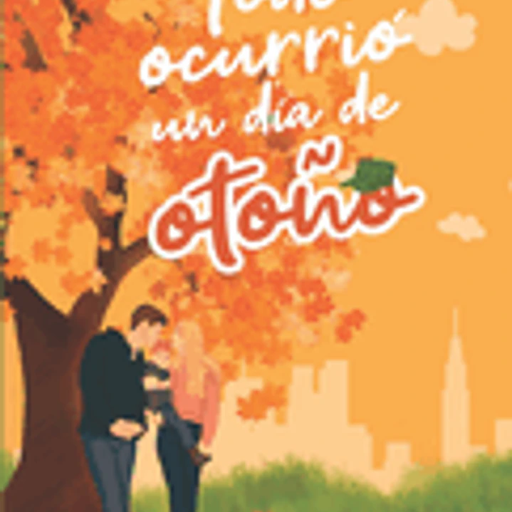 Todo Ocurrió Un Día de Otoño: Un Romance Militar 1