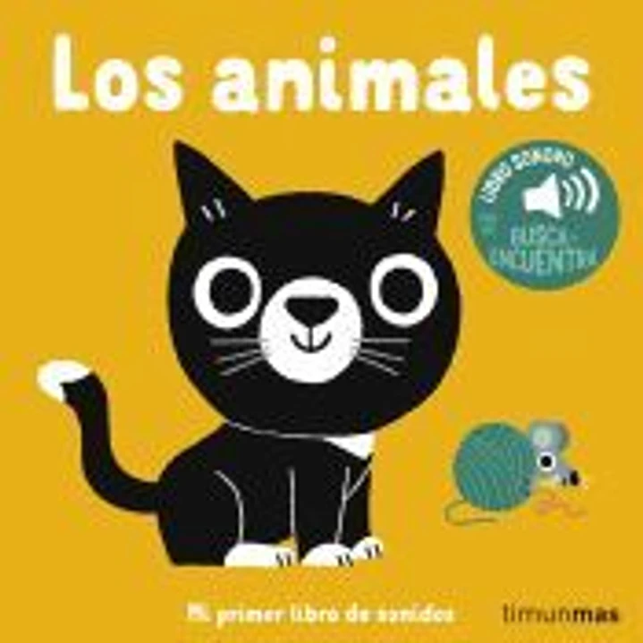 Los animales. Mi primer libro de sonidos 1