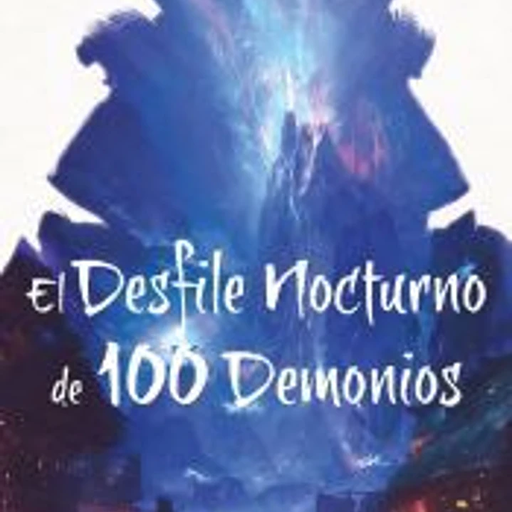 El desfile nocturno de cien demonios 1