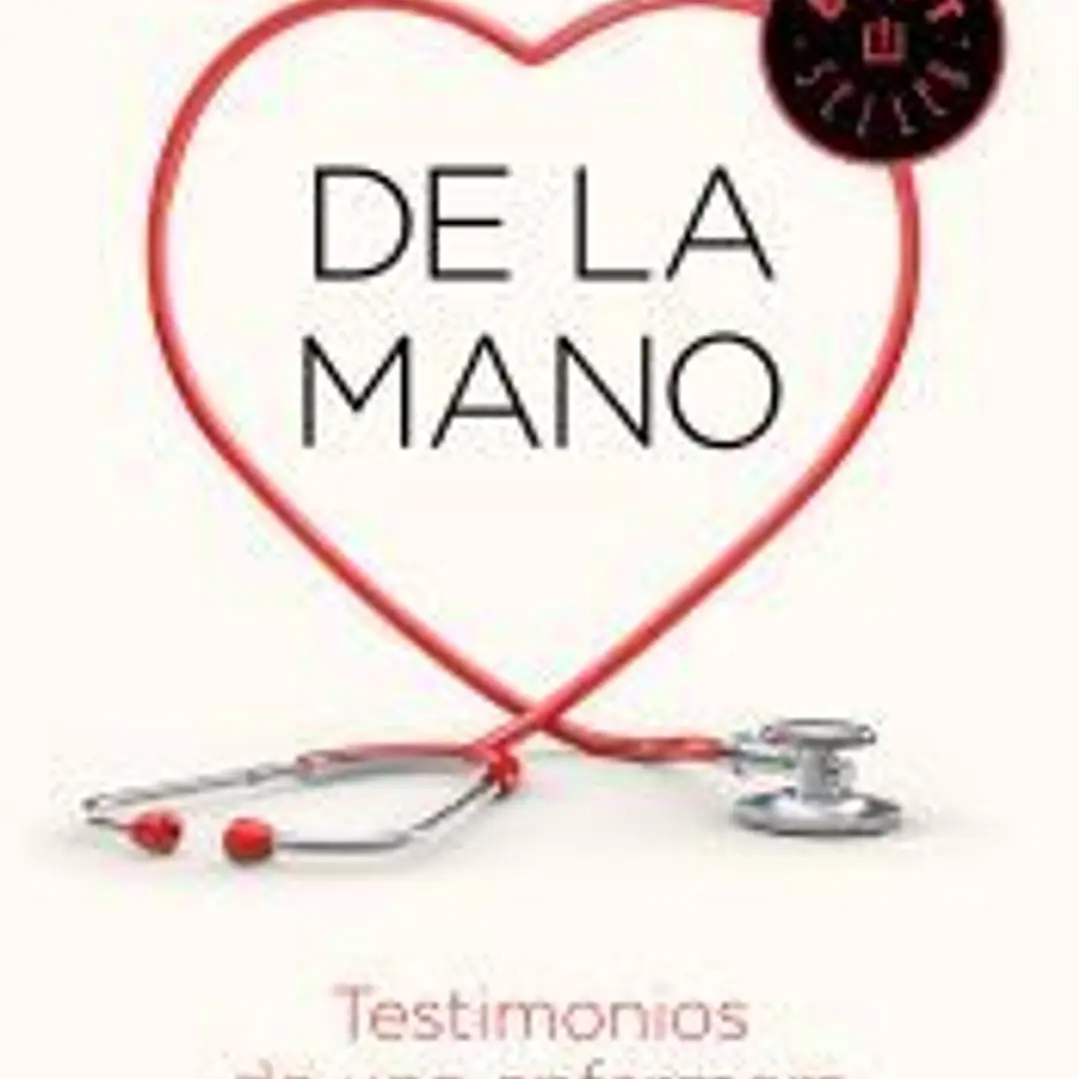 De la mano. Testimonios de una enfermera 1