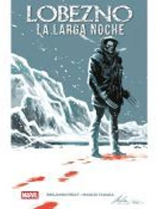 Marvel Essentials. Lobezno: La larga noche