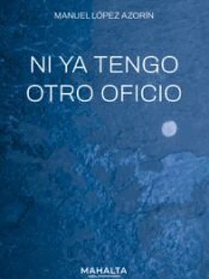 Ni ya tengo otro oficio