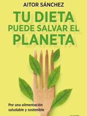 Tu dieta puede salvar el planeta