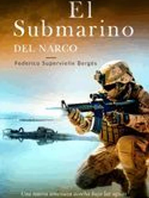 EL SUBMARINO DEL NARCO
