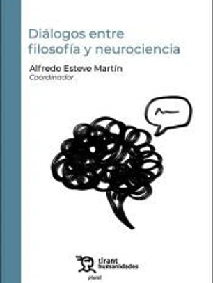 Diálogos entre filosofía y neurociencia