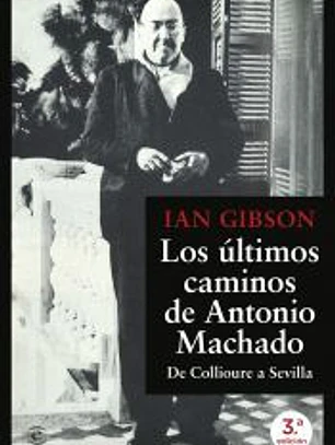 Los últimos caminos de Antonio Machado