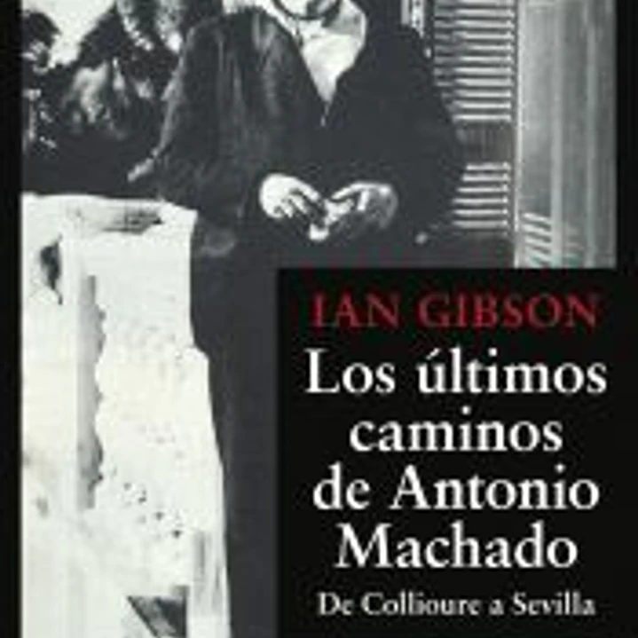 Los últimos caminos de Antonio Machado 1