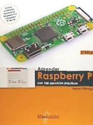 Aprender Raspberry Pi con 100 ejercicios prácticos