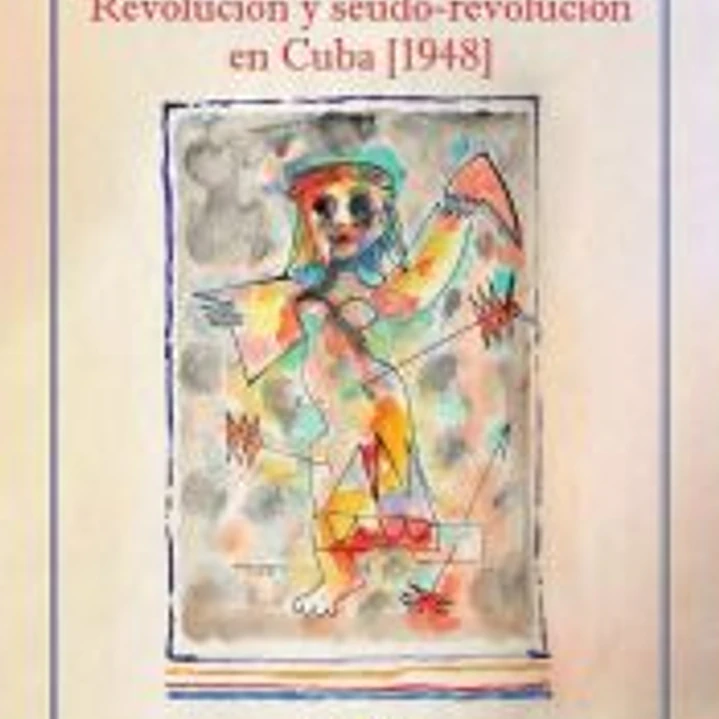 Revolución y seudo-revolución en Cuba [1948] 1