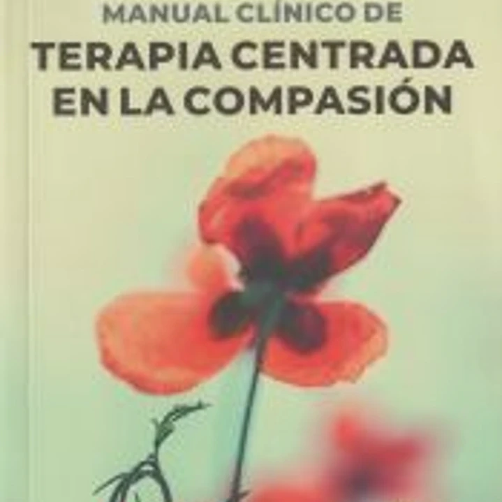 Manual clínico de Terapia centrada en la compasión 1
