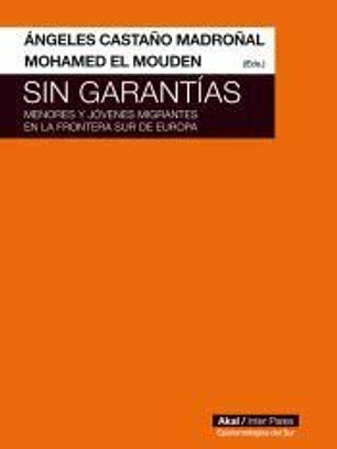 Sin garantías: Menores y jóvenes migrantes en la Frontera Sur de Europa