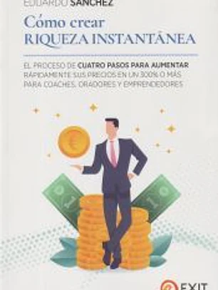 Cómo crear riqueza instantánea