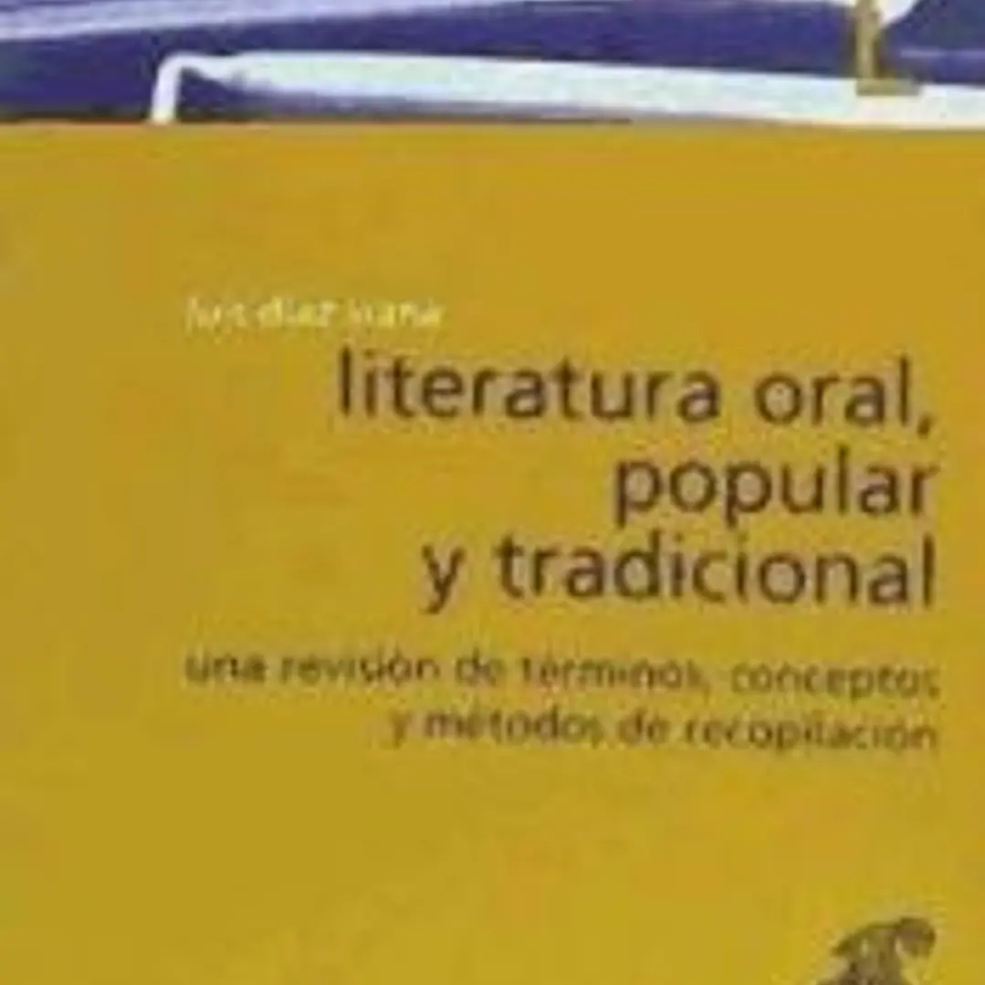 Literatura oral, popular y tradicional: una revisión de términos y conceptos 1