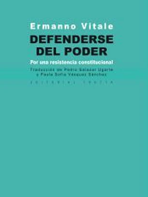 Defenderse del poder: por una resistencia constitucional