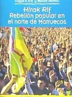 HIRAK RIF. REBELIÓN POPULAR EN EL NORTE DE MARRUECOS