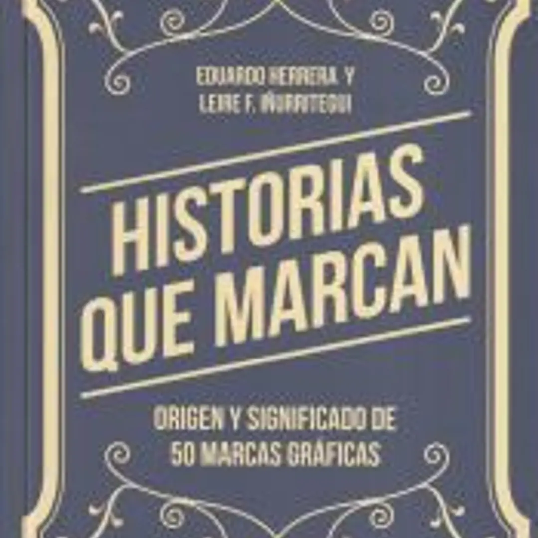 Historias que marcan Origen y significado de 50 marcas gráficas 1