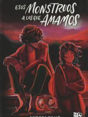 Esos monstruos a los que amamos