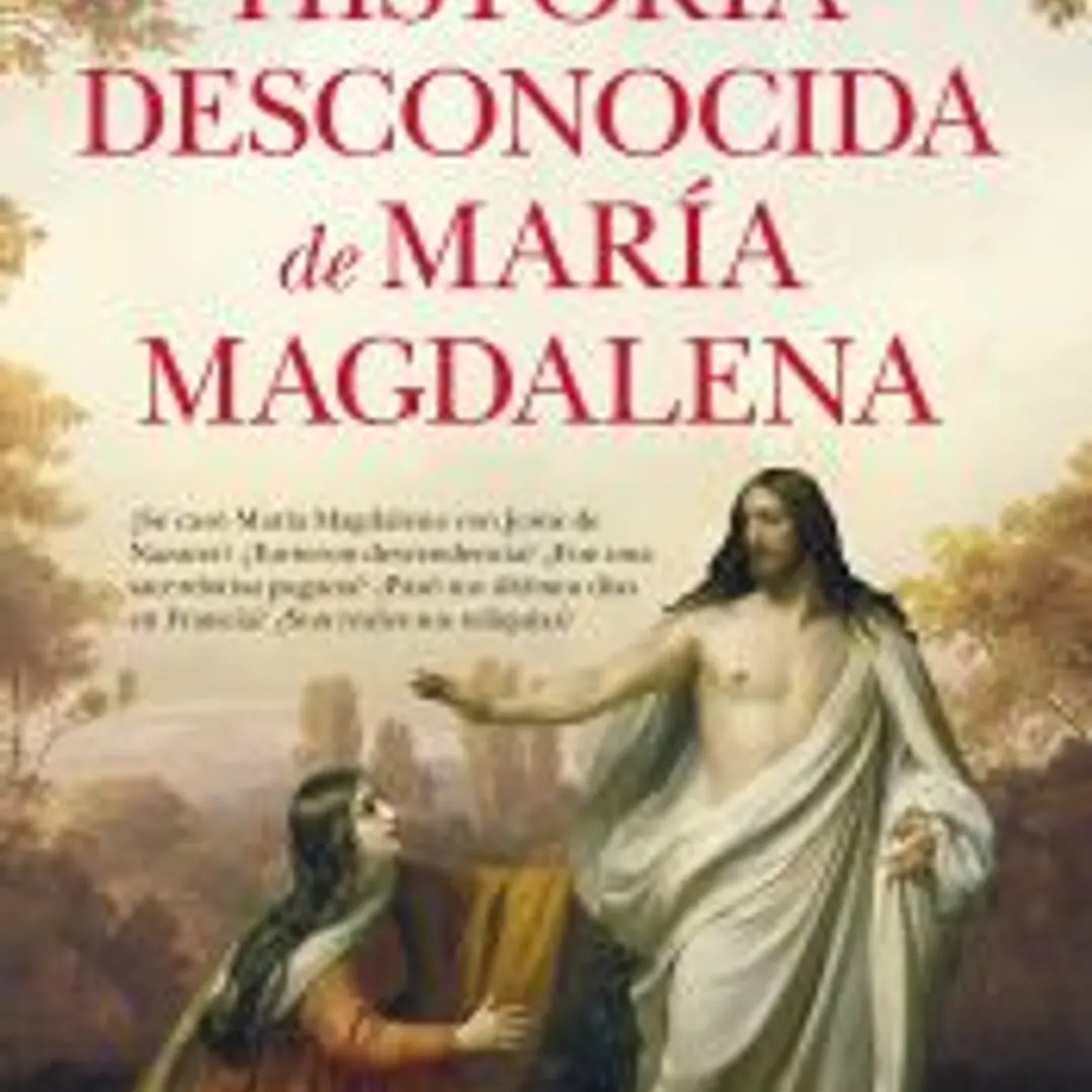 Historia Desconocida De Maria Magdalena 1