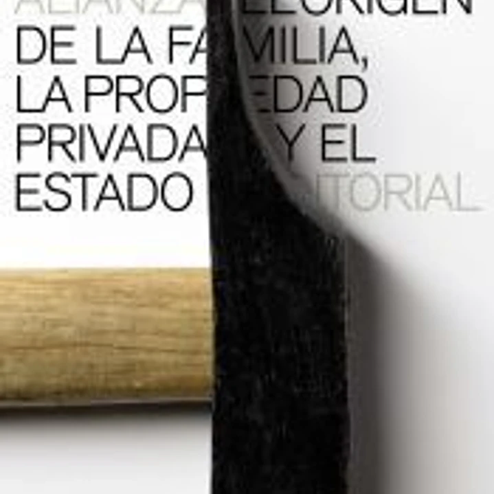 El origen de la familia, la propiedad privada y el estado 1
