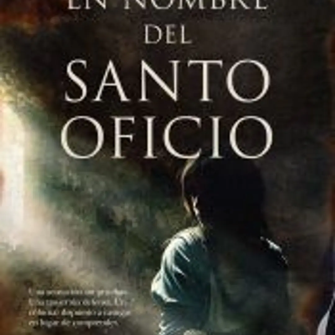 En nombre del Santo Oficio 1