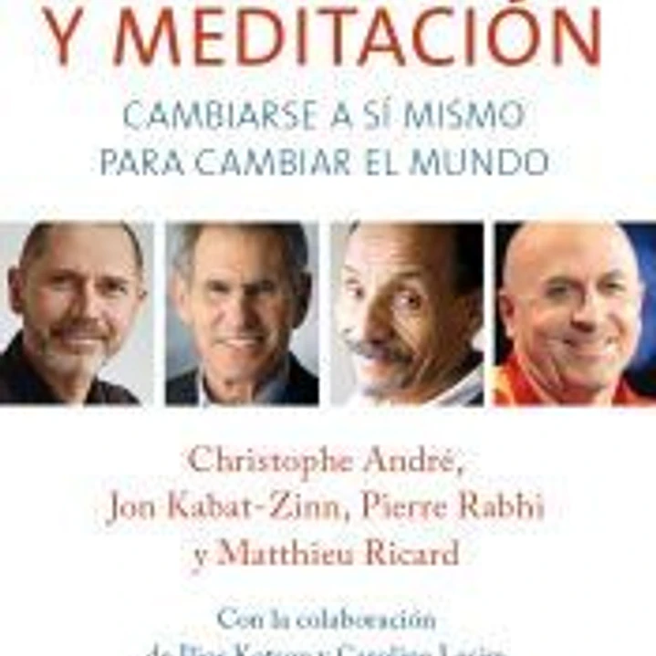 Acción y meditación: cambiarse a sí mismo para cambiar el mundo 1