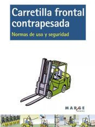 Carretilla frontal contrapesada: Normas de uso y seguridad