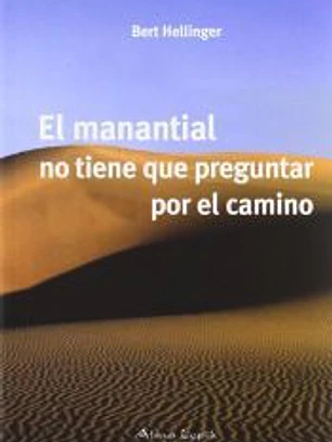 El manantial no tiene que preguntar por el camino