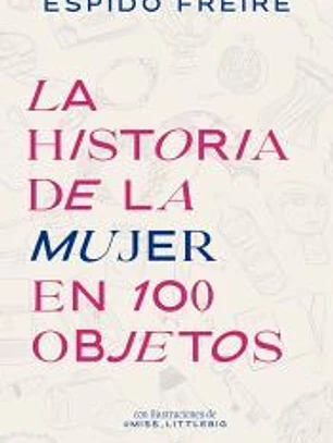 La historia de la mujer en 100 objetos