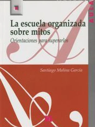 La escuela organizada sobre mitos.