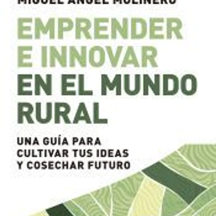 Emprender e innovar en el mundo rural 1